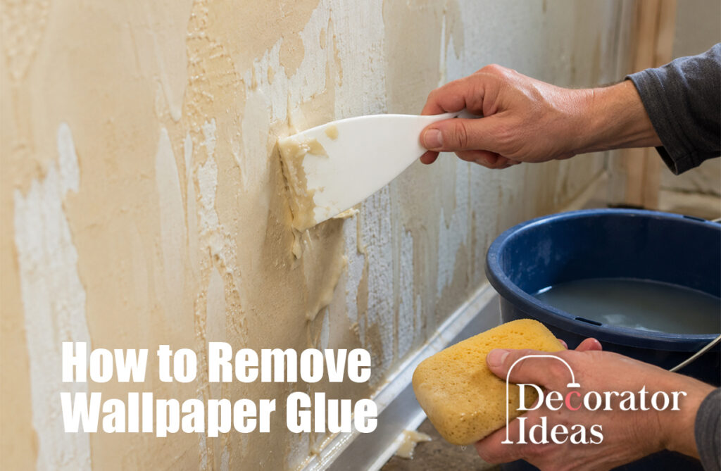 How to Remove Wallpaper Glue 