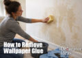 How to Remove Wallpaper Glue
